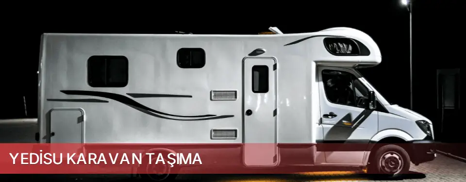 Yedisu İlçemi Karavan Taşıma
