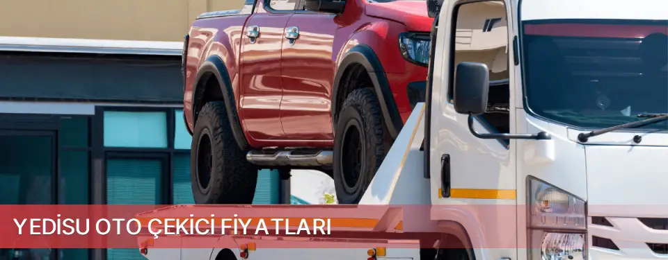 Yedisu İlçemi Oto Çekici Fiyatları